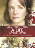 A LIFE INTERRUPTED (TV)