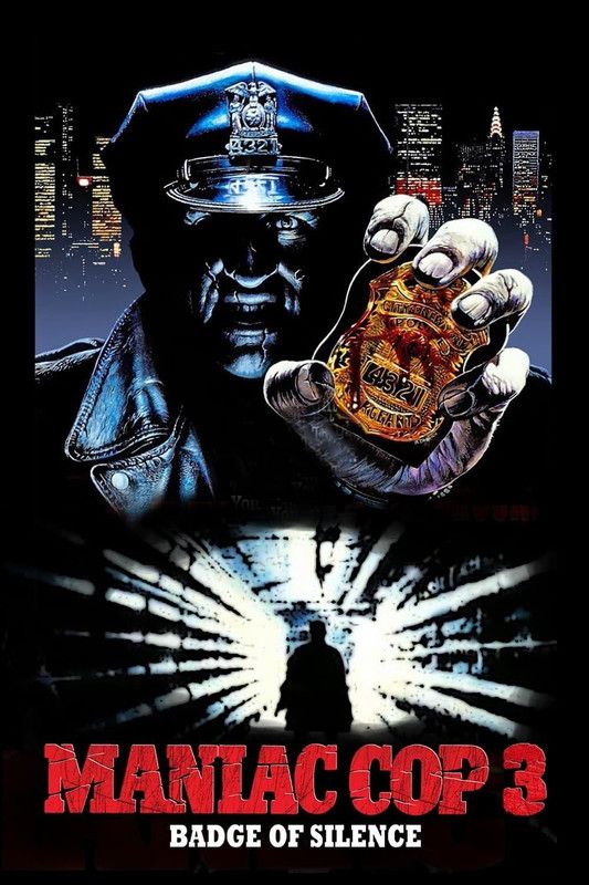 MANIAC COP 3: BADGE OF SILENCE