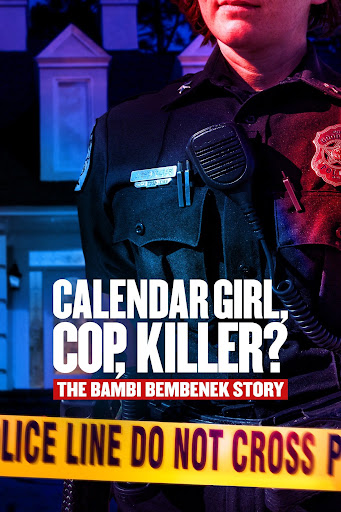 CALENDAR GIRL, COP, KILLER? THE BAMBI BEMBENEK STORY (TV)