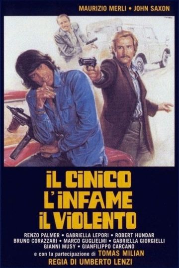 IL CINICO, L'INFAME, IL VIOLENTO