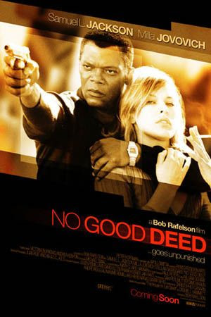 NO GOOD DEED