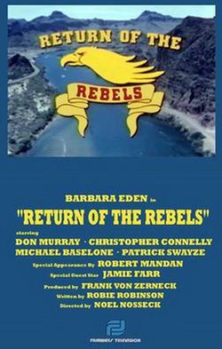 RETURN OF THE REBELS (TV)