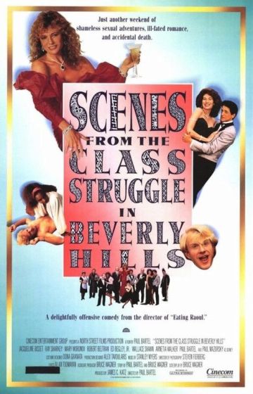 SCENES FROM THE CLASS STRUGGLE IN BEVERLY HILLS