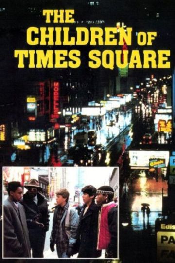 THE CHILDREN OF TIMES SQUARE (TV)