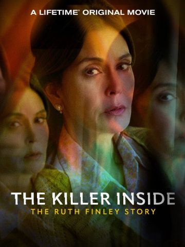 THE KILLER INSIDE: THE RUTH FINLEY STORY (TV)