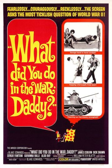 WHAT DID YOU DO IN THE WAR, DADDY?