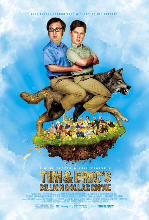 TIM AND ERIC'S BILLION DOLLAR MOVIE